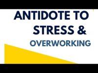 Antidote to #stress and #Workaholism Antidote to #stress and #Workaholism